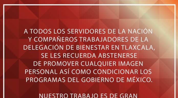 Delegación del Bienestar pide a Servidores de la Nación y personal abstenerse de hacer política